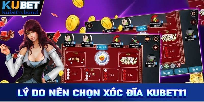 Những lý do người chơi nên chọn lựa sảnh game xóc đĩa Kubet11 