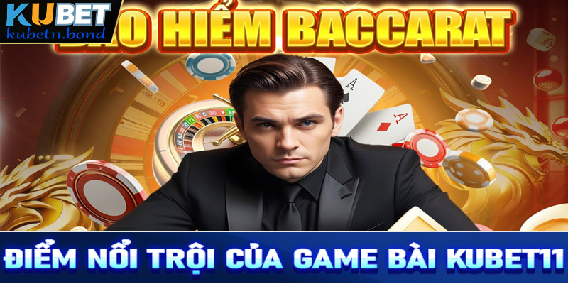 Tổng hợp những điểm nổi trội của sảnh game bài Kubet11